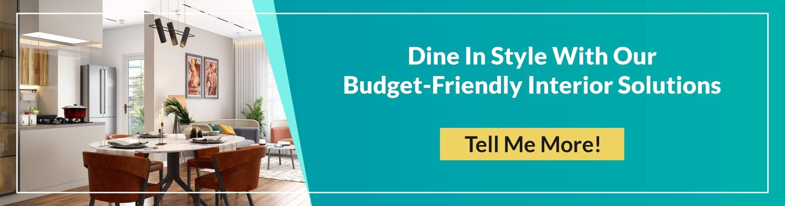 Dine in style with our budget friendly interior solutions