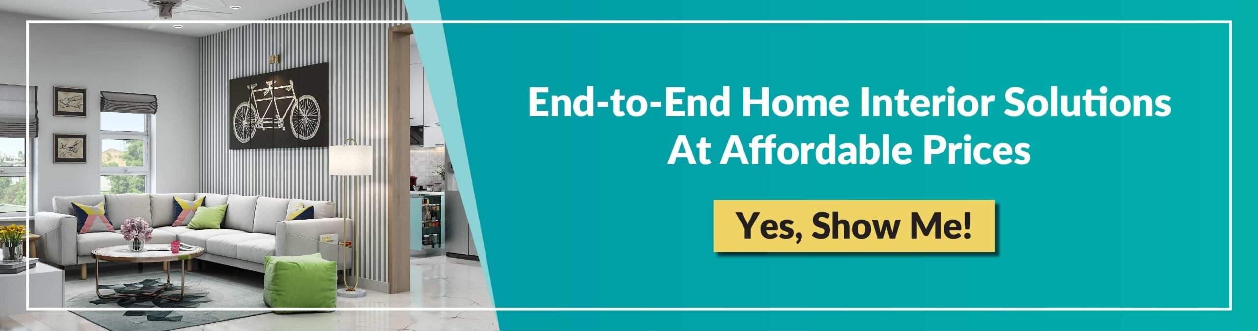 End-to-end home interior solutions at affordable prices