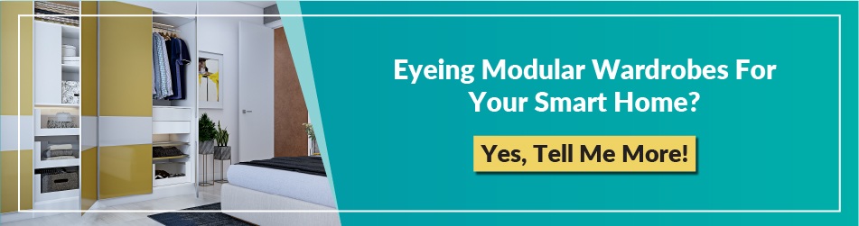 Eyeing modular wardrobes for your smart home?