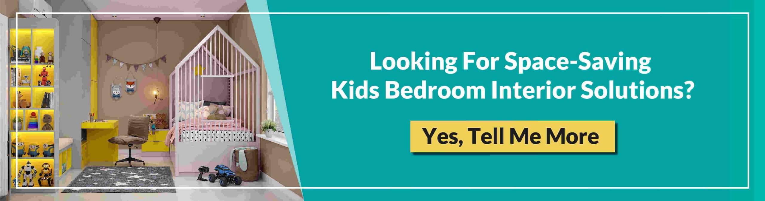 looking for space saving Kid's bedroom interior solutions